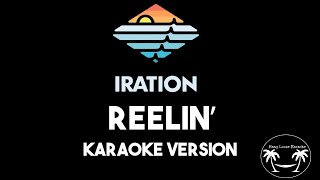 Iration - Reelin' (Karaoke Version) Lyrics and Instrumental