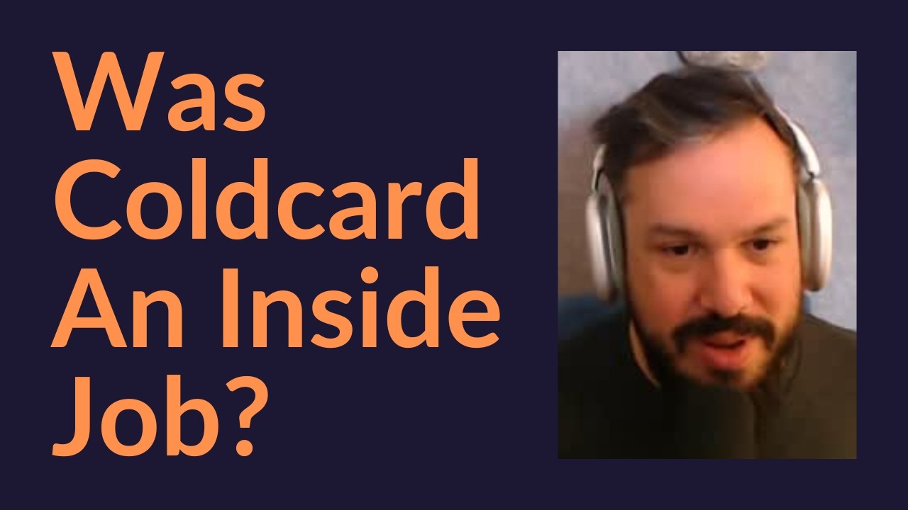 Was Coldcard An Inside Job?