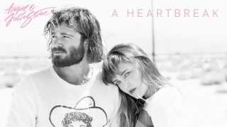 Angus &amp; Julia Stone - A Heartbreak (Audio only)