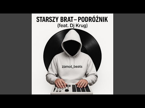 Starszy Brat · Podróżnik [2011] (feat. Dj Krug)