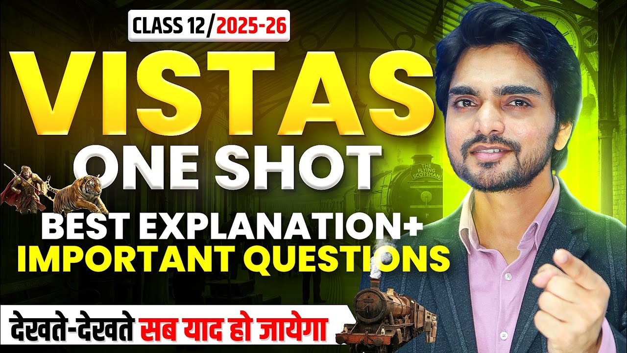CLASS 12th VISTAS ONE SHOT REVISION |ALL CHAPTERS/FULL SUMMARY/EXPLANATION/LONG ANSWERS/Short Answer