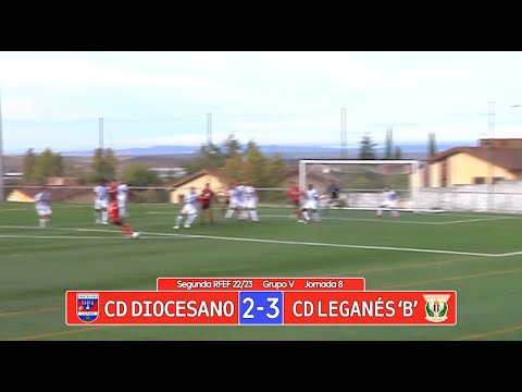 Resumen: CD Diocesano - CD Leganés B (2ª RFEF Gr.5 22/23)