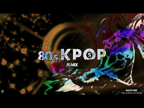 80's K Pop B612Js Mix 5 - 2021 Mix Ver. Part 3