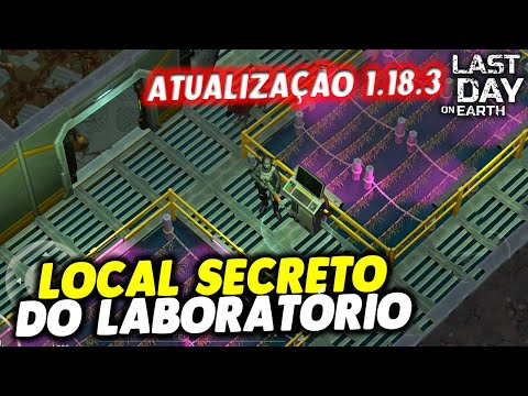 LOCAL SECRETO DO LABORATÓRIO ATUALIZAÇÃO 1.18.3 - Last Day On Earth