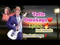 Tutte Omukago Lyrics By Lord Fred Ssebatta N Harriet Ssanyu Subscribe MWAMI BUGEMBE