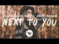 Loud Luxury, DVBBS - Next To You (Lyrics) feat. Kane Brown