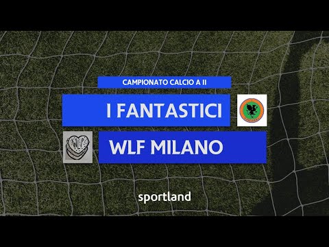 HIGHLIGHTS • Calcio a 11 • I Fantastici v WLF Milano