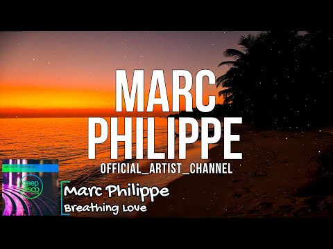 Marc Philippe - Breathing Love (Lyric Video)