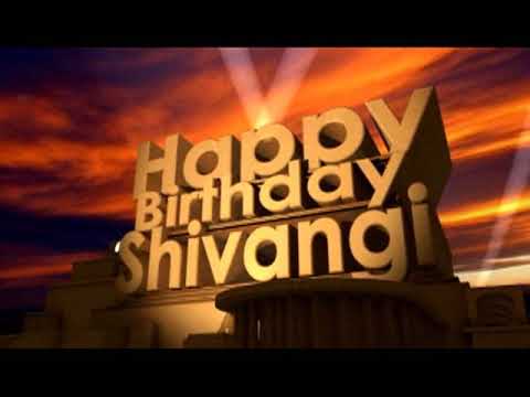 Happy Birthday Shivangi