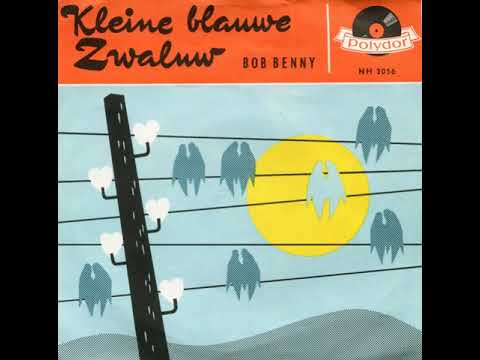 Bob Benny - Kleine blauwe zwaluw