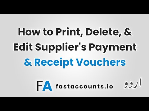 How to Print, Delete, and Edit Supplier’s Payment and Receipt Vouchers – Urdu