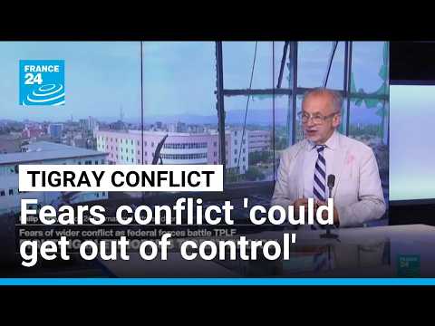Ethiopia 'fears Tigray conflict could get out of control'