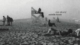 Michelle Branch - Zut Alors! (Official Audio)