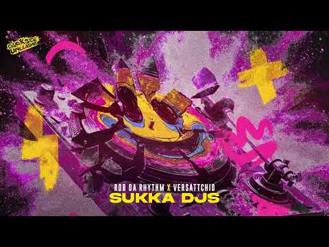 Rob Da Rhythm & Versattchio - Sukka DJs