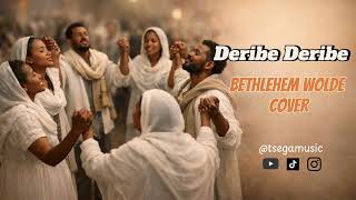 Download lagu Deribe Deribe - Bethlehem Wolde Cover mp3