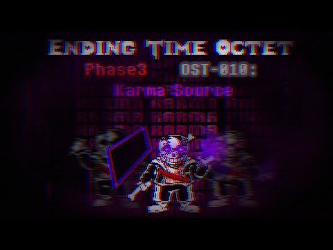【Ending Time Octet】Phase 3-UKB OST-010 Karma Source
