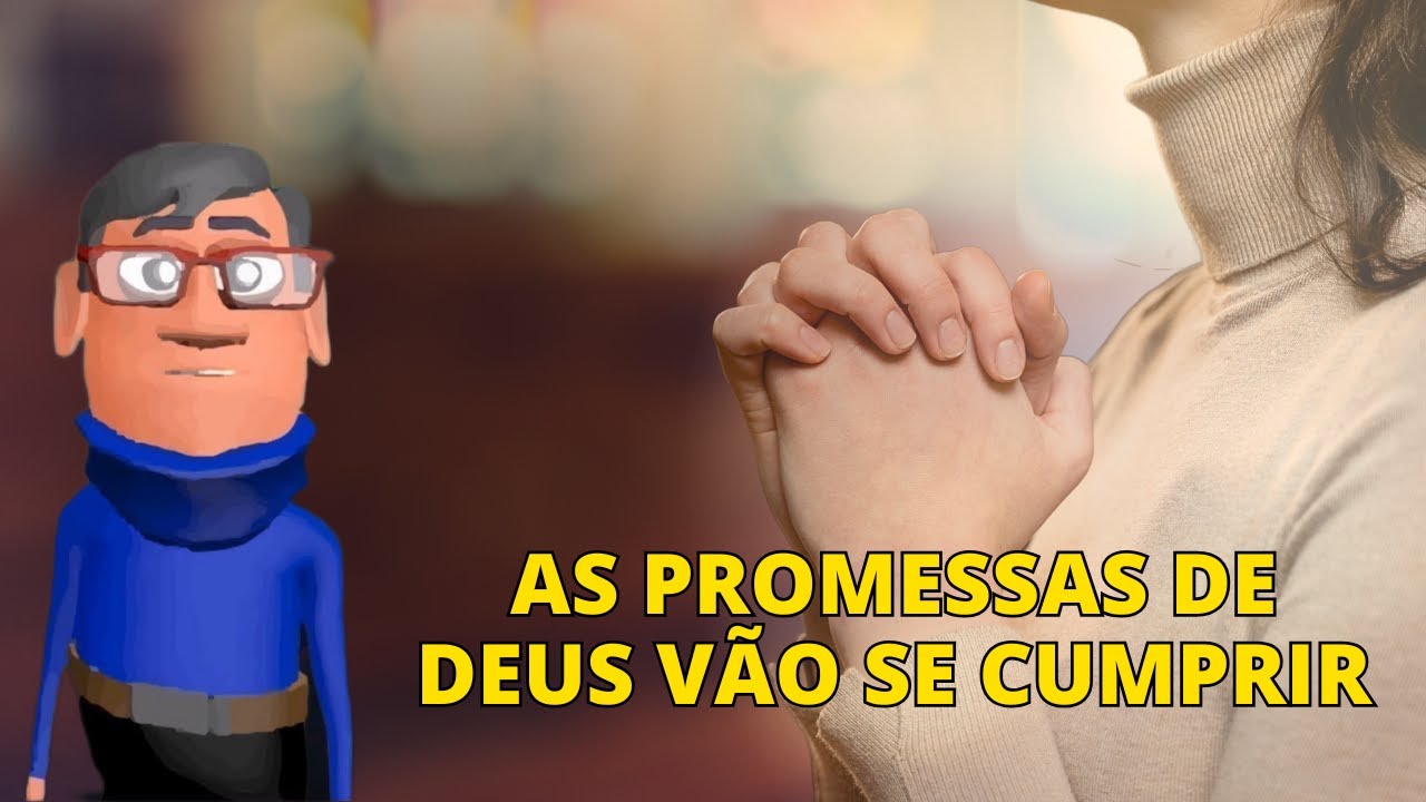 É HOJE QUE AS PROMESSAS DE DEUS VÃO SE CUMPRIR
