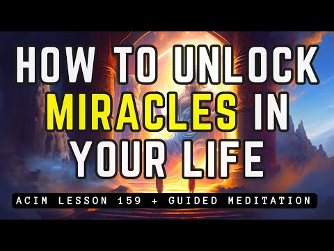 THIS WORKS! The Exact Formula for Receiving Miracles | ACIM Lesson 159
