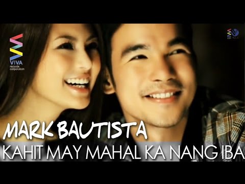 Mark Bautista — Kahit May Mahal Ka Nang Iba (Official Music Video)