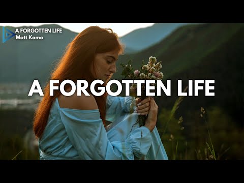 Matt Komo - A Forgotten Life (Lyrics)