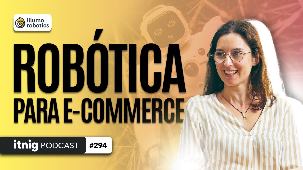Arrancar una STARTUP de ROBÓTICA, con ILLUMO | Andrea Inglés | Podcast #294