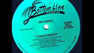 Myakka - Chantment  -  Back stage Blues - (Bottom Line rec.)