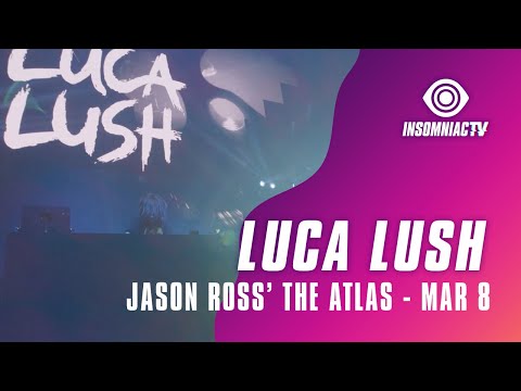 Luca Lush for Jason Ross presents The Atlas (March 8, 2021)
