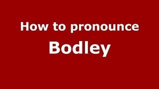 How to pronounce Bodley
