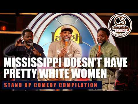 Mississippi Doesn't Have Pretty White Women | Standup Compilation  | Chocolate Sundaes Comedy