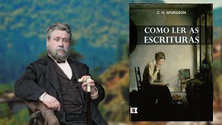 Como ler as escrituras - Charles Spurgeon