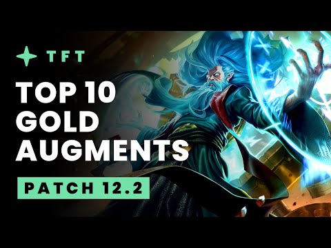 Top 10 Gold Augments - Teamfight Tactics Patch 12.2
