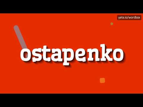 OSTAPENKO - HOW TO PRONOUNCE IT!?