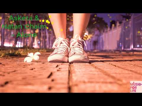 Asketa & Natan Chaim - Alone (feat. Kyle Reynolds) (Music relax)