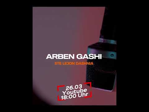 Arben Gashi - Ste lejon dashnia