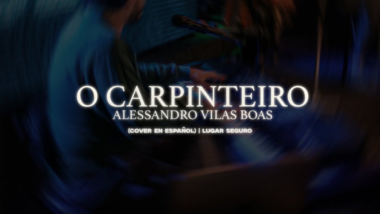 O Carpinteiro — Cover en Español