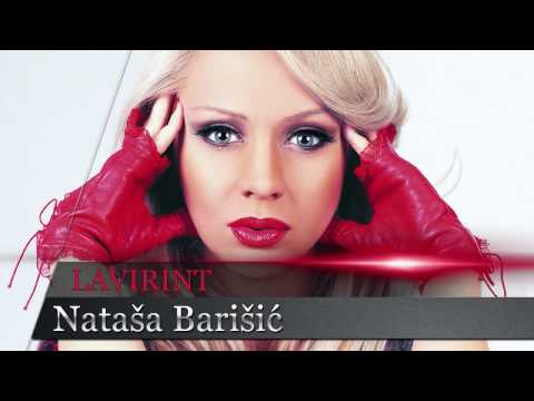 Natasa Vodenicar/Barisic - 2013 - LAVIRINT (Audio HQ + Download Link)