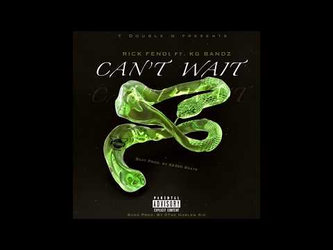Can't Wait (ft. KG Bandz)