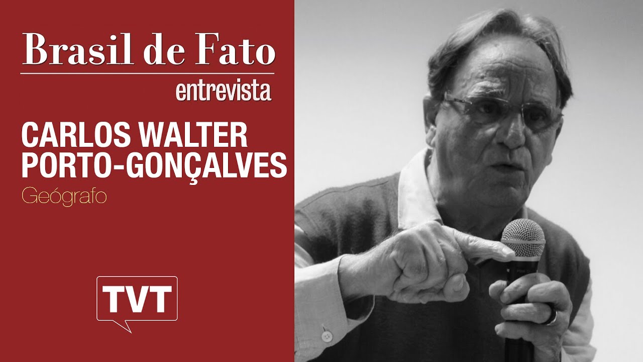 🔴 Geógrafo e escritor Carlos Walter Porto-Gonçalves no Brasil de Fato Entrevista