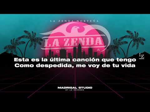 La Zenda Norteña - "La Última Canción¨ (Video Lyric)