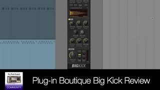 Video thumbnail for Plug-in Boutique Big Kick Review by Production Expert