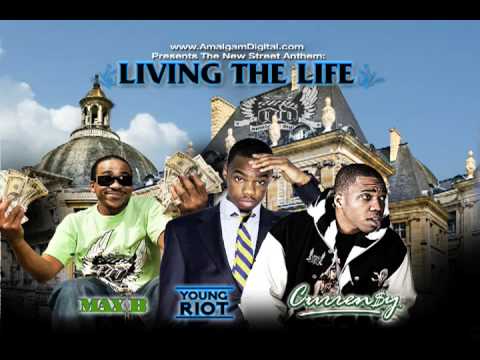 Living The Life - Max B, Young Riot, Curren$y (www.AmalgamDigital.com)
