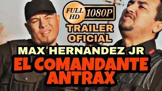COMANDANTE ANTRAX la pelicula (TRAILER OFICIAL)