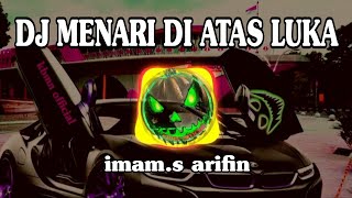 Download lagu DJ REMIX MENARI DI ATAS LUKA | VIRAL DI TIKTOK 2025 mp3