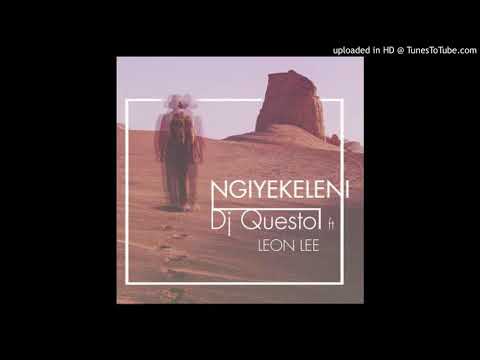 dj-questo-ngiyekeleni-ft-leon-lee_dj-questo-ngiyekeleni