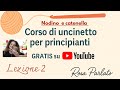 CORSO DI UNCINETTO PER PRINCIPIANTI 2 Nodino Iniziale E Catenella