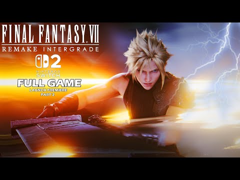 Final Fantasy VII Remake Intergrade Switch 2 Full Game Playthrough - Part 2