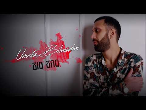ZiqZaq - Unuda Bilmədim