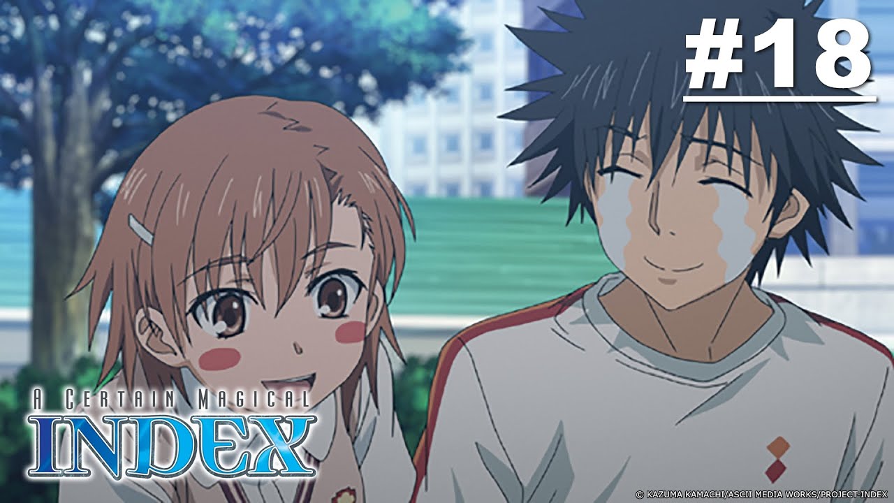 A Certain Magical Index - Episode 18 (S1E18) [English Sub]