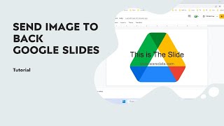 How to Move Image to Back in Google Slides