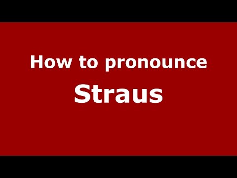 How to pronounce Straus